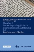 Cover-Bild zum Titel 'Handbuch Deutschsprachig-jüdische Literatur seit der Aufklärung Bd. 1: Tradition und Glaube' von ''