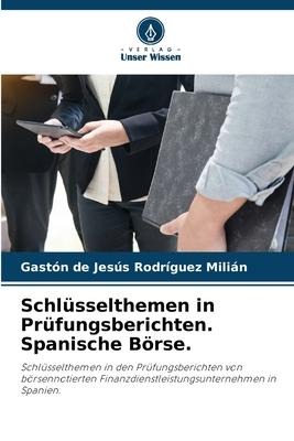 Schlüsselthemen in Prüfungsberichten. Spanische Börse. - Gaston de Jesus Rodríguez Milián