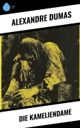 Cover-Bild zum Titel 'Die Kameliendame' von 'Alexandre Dumas'