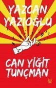 Yazcan Yazioglu - Can Yigit Tuncman