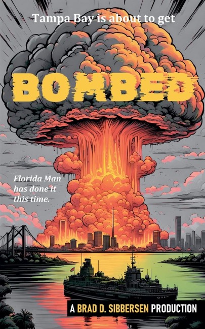Bombed - Brad D. Sibbersen