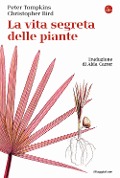 Cover-Bild zum Titel 'La vita segreta delle piante' von 'Peter Tompkins, Christopher Bird'