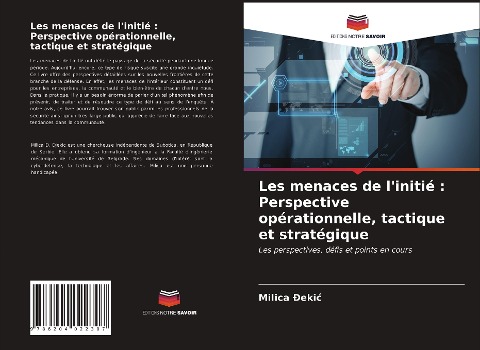 Les menaces de l'initié : Perspective opérationnelle, tactique et stratégique - Milica ¿Eki¿