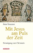 Mit Jesus am Puls der Zeit - Peter Trummer