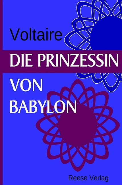 Die Prinzessin von Babylon - Voltaire