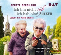 Cover-Bild zum Titel 'Ich bin nicht süß, ich hab bloß Zucker' von 'Renate Bergmann'