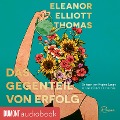 Das Gegenteil von Erfolg - Eleanor Elliott Thomas