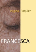 Cover-Bild zum Titel 'Francesca' von 'Virginie Paquier'