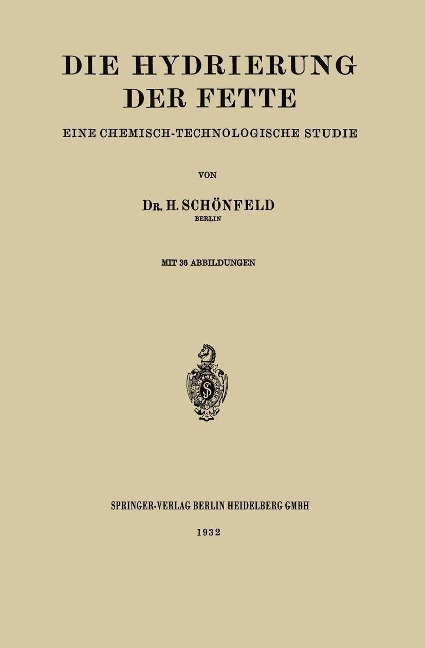 Die Hydrierung der Fette - Heinrich Schönfeld
