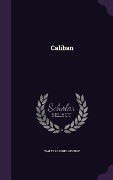 Cover-Bild zum Titel 'Caliban' von 'Walter Lionel George'
