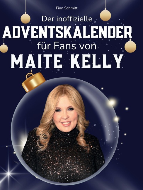 Der inoffizielle Adventskalender für Fans von Maite Kelly - Finn Schmitt