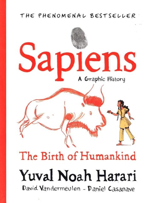 Sapiens A Graphic History, Volume 1 - Yuval Noah Harari, David Vandermeulen
