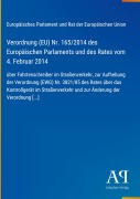 Cover-Bild zum Titel 'Verordnung (EU) Nr. 165/2014 des Europäischen Parlaments und des Rates vom 4. Februar 2014' von 'Europäisches Parlament und Rat der Europäischen Union'