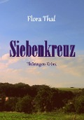 Cover-Bild zum Titel 'Siebenkreuz' von 'Flora Thal'