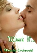What If... - Michelle Grotewohl