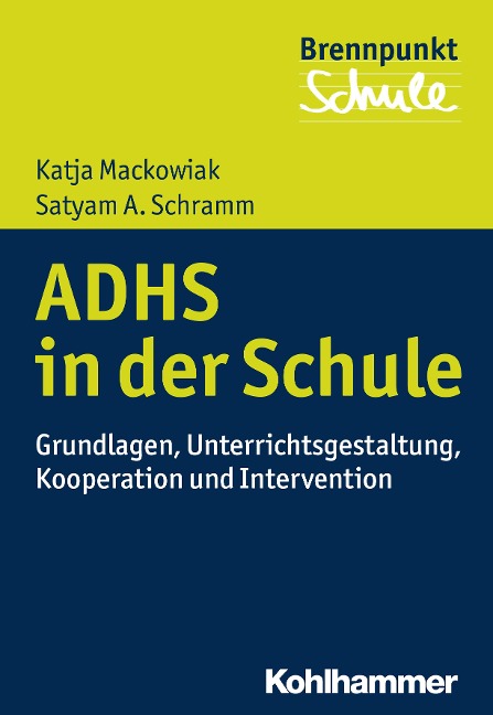 ADHS und Schule - Satyam A. Schramm, Katja Mackowiak