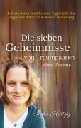 Cover-Bild zum Titel 'Die sieben Geheimnisse von Traumpaaren ohne Trauma' von 'Anka Krätzig'