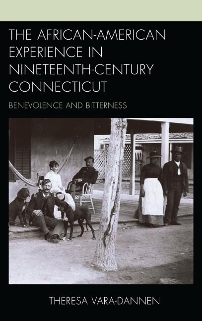 The African-American Experience in Nineteenth-Century Connecticut - Theresa Vara-Dannen