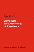 Elementare Tensorrechnung für Ingenieure - Josef Betten