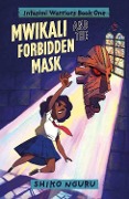 Cover-Bild zum Titel 'Mwikali and the Forbidden Mask' von 'Shiko Nguru'