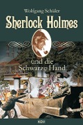 Cover-Bild zum Titel 'Sherlock Holmes und die Schwarze Hand' von 'Wolfgang Schüler'