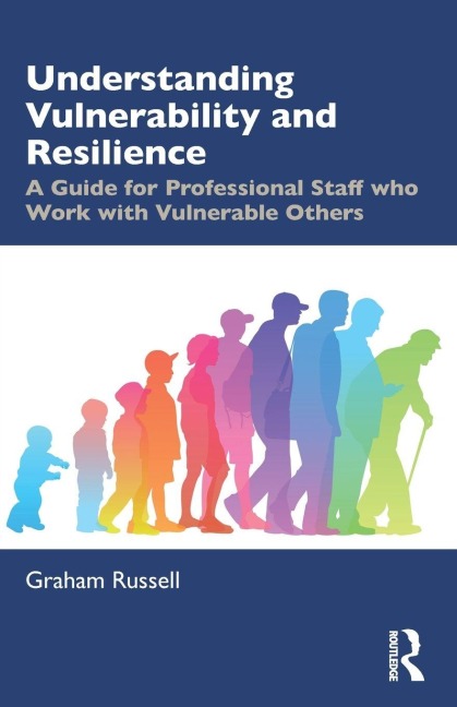 Understanding Vulnerability and Resilience - Graham Russell