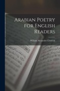Cover-Bild zum Titel 'Arabian Poetry for English Readers' von 'William Alexander Clouston'