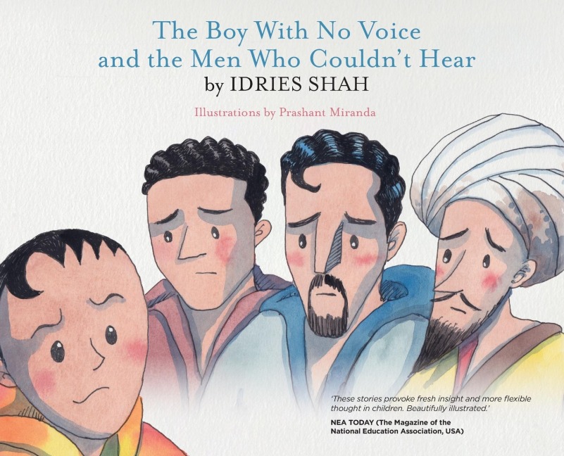 The Boy With No Voice and the Men Who Couldn't Hear - Idries Shah