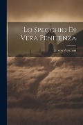 Cover-Bild zum Titel 'Lo Specchio Di Vera Penitenza' von 'Jacopo Passavanti'