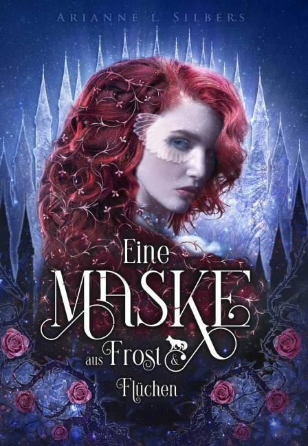Eine Maske aus Frost und Flüchen - Arianne L. Silbers