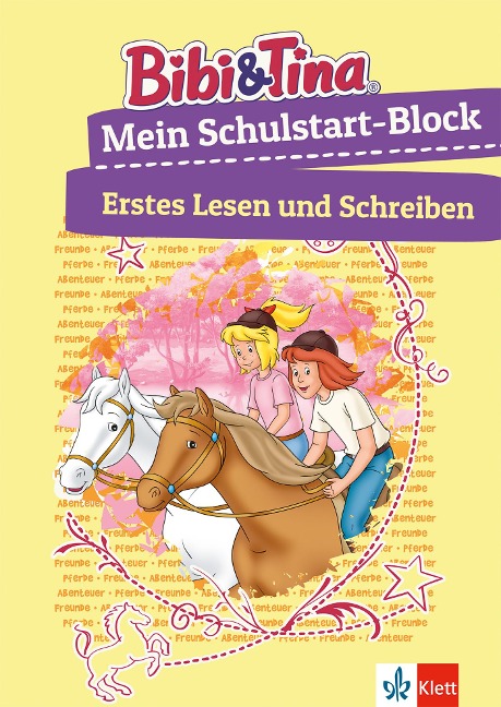 Bibi & Tina Mein Schulstart-Block. Erstes Lesen und Schreiben ab 5 Jahren - 