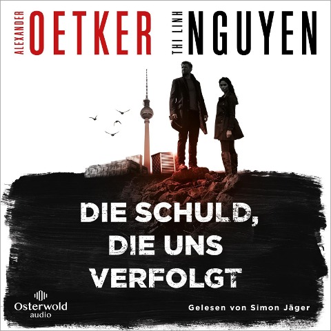 Die Schuld, die uns verfolgt (Schmidt & Schmidt 1) - Thi Linh Nguyen, Alexander Oetker