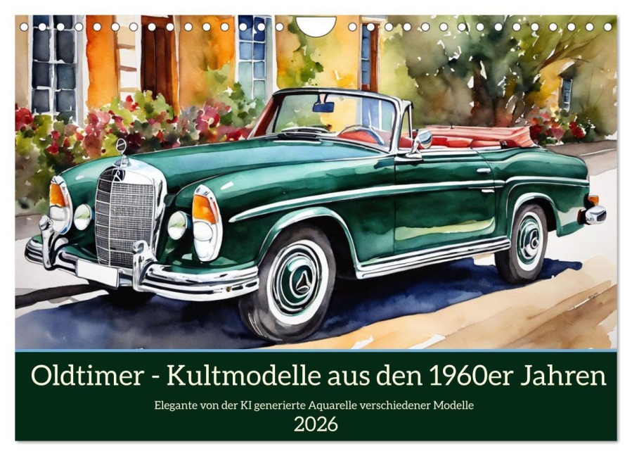 Oldtimer - Kultmodelle aus den 1960er Jahren (Wandkalender 2026 DIN A4 quer), CALVENDO Monatskalender - Claudia Kleemann
