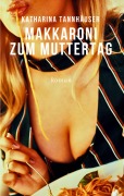 Makkaroni zum Muttertag - Katharina Tannhäuser