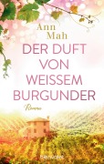 Cover-Bild zum Titel 'Der Duft von weißem Burgunder' von 'Ann Mah'