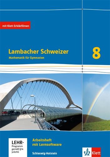 Lambacher Schweizer Mathematik 8. Arbeitsheft plus Lösungsheft und Lernsoftware Klasse 8. Ausgabe Schleswig-Holstein - 