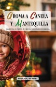 Cover-Bild zum Titel 'Aroma a Canela Y Mantequilla' von 'Rolando Mireles Hernández'