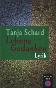 Cover-Bild zum Titel 'Lebensgedanken' von 'Tanja A. Schard'