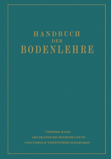 Aklimatische Bodenbildung und Fossile Verwitterungsdecken - E. Blanck