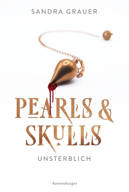 Pearls & Skulls, Band 1 - Unsterblich - Sandra Grauer