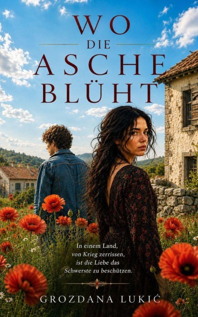 WO DIE ASCHE BLÜHT - Grozdana Lukic