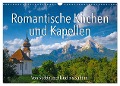 Romantische Kirchen und Kapellen (Wandkalender 2024 DIN A3 quer), CALVENDO Monatskalender - Reinhold Ratzer