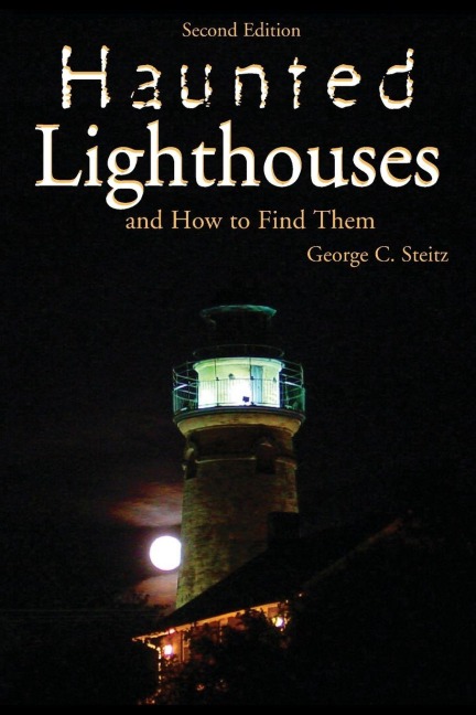 Haunted Lighthouses - George Steitz