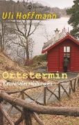 Cover-Bild zum Titel 'Ortstermin' von 'Uli Hoffmann'