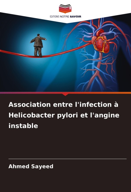 Association entre l'infection à Helicobacter pylori et l'angine instable - Ahmed Sayeed