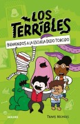 Cover-Bild zum Titel 'Bienvenidos a la Escuela Dedo Torcido / The Terribles #1: Welcome to Stubtoe El Ementary' von 'Travis Nichols'