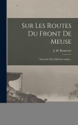 Cover-Bild zum Titel 'Sur Les Routes Du Front De Meuse' von 'J M Bourceret'