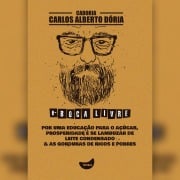 Por uma educação para o açúcar, Prosperidade é se lambuzar de leite condensado & As gorduras de ricos e pobres - Carlos Alberto Dória