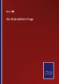 Cover-Bild zum Titel 'Die Nationalitäten-Frage' von 'Max Falk'