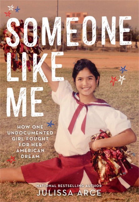 Someone Like Me - Julissa Arce